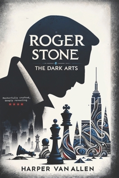 Paperback Roger Stone: The Dark Arts Book