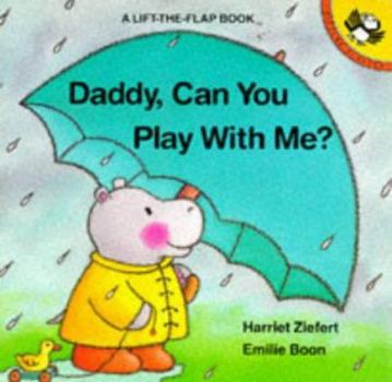 Paperback Daddy, Can You Play with Me? Book