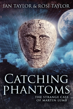 Paperback Catching Phantoms: The Strange Case Of Martin Lumb [Large Print] Book