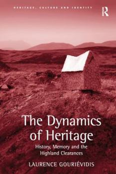 Paperback The Dynamics of Heritage: History, Memory and the Highland Clearances Book