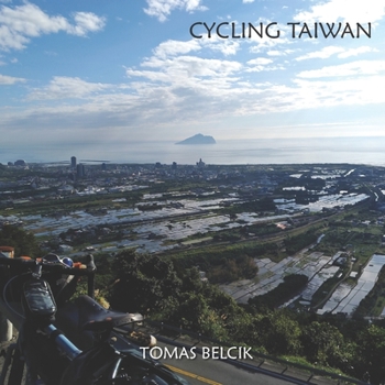 Paperback Cycling Taiwan: Bicycle Taiwan's Cycling Route No. 1, the route of choice to circumnavigate the island. Nowhere else you can say "Ride Book
