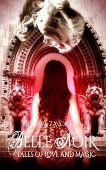Paperback Belle Noir: Tales of Love and Magic Book