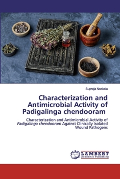 Paperback Characterization and Antimicrobial Activity of Padigalinga chendooram Book