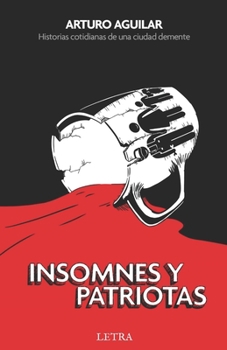 Paperback Insomnes y patriotas [Spanish] Book
