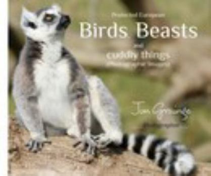 Paperback Birds, Beasts and cuddly things Book