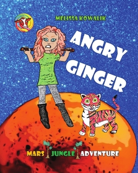 Paperback Angry Ginger: Mars Jungle Adventure Book