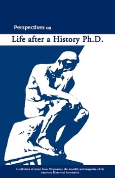 Perspectives on Life after a History Ph.D.
