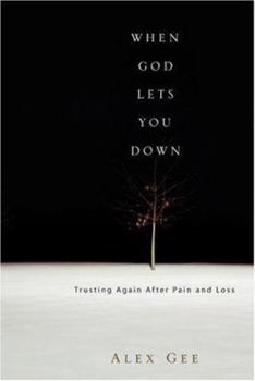 Paperback When God Lets You Down: Trusting Again After Pain and Loss Book