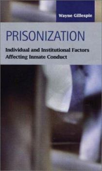 Hardcover Prisonization: Individual and Institutional Factors Affecting Inmate Conduct Book