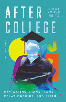 Paperback After College: Navigating Transitions, Relationships, and Faith Book