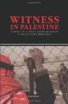 Paperback Witness in Palestine: A Jewish American Woman in the Occupied Territories [Updated & Revised] Book