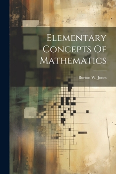 Paperback Elementary Concepts Of Mathematics Book