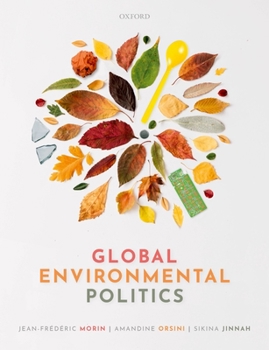 Paperback Global Environmental Politics: Understanding the Governance of the Earth Book