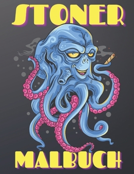 Paperback Stoner Malbuch: Kiffer Malb?cher f?r Erwachsene Weed / Psychedelic Malbuch [German] Book