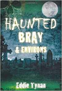 Paperback Haunted Bray & Environs Book