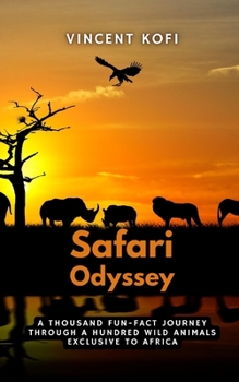 Paperback Safari Odyssey: A Thousand Fun-Fact Journey Through a Hundred Wild Animals Exclusive to Africa Book