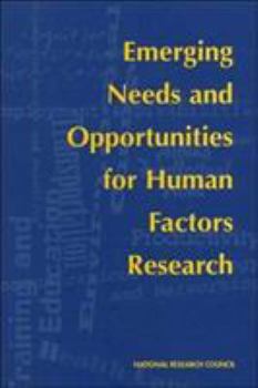 Paperback Emerging Needs and Opportunities for Human Factors Research Book