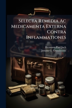 Paperback Selecta Remedia Ac Medicamenta Externa Contra Inflammationes Book