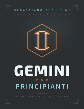 Gemini per principianti: Guida in italiano (Italian Edition)
