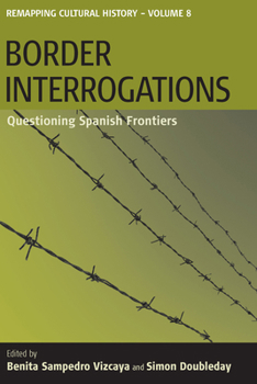 Paperback Border Interrogations: Questioning Spanish Frontiers Book