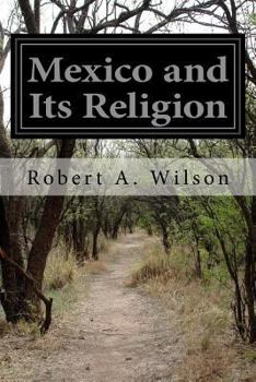 Paperback Mexico and Its Religion Book