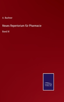 Hardcover Neues Repertorium für Pharmacie: Band XI [German] Book