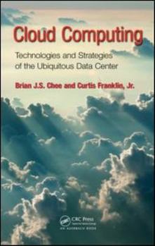 Hardcover Cloud Computing: Technologies and Strategies of the Ubiquitous Data Center Book