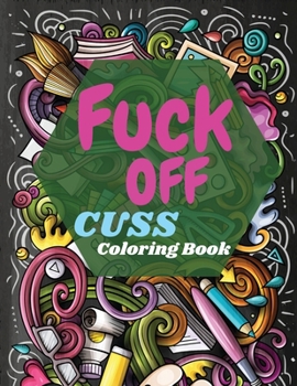 Paperback Fuck Off Cuss Coloring Book