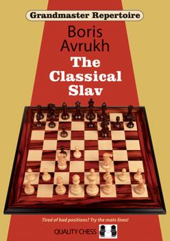 The Classical Slav - Book #17 of the Grandmaster Repertoire
