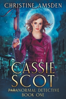 Cassie Scot: ParaNormal Detective