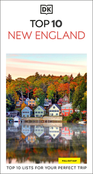 Paperback DK Top 10 New England: Top 10 Lists for Your Perfect Trip, Plus an All-Weather Folded Map Book