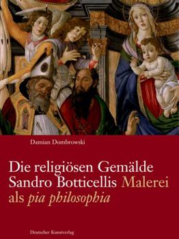 Hardcover Die Religiösen Gemälde Sandro Botticellis: Malerei ALS >Pia Philosophia [German] Book