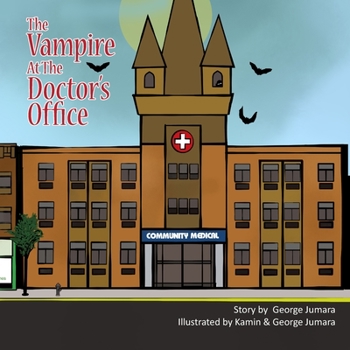 Paperback The Vampire at the Doctor's Office: Don't be Afraid Book