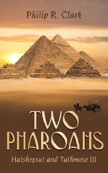 Paperback Two Pharoahs: Hatshepsut and Tuthmose III Book