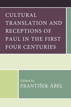 Paperback Cultural Translation and Receptions of Paul in the First Four Centuries Book