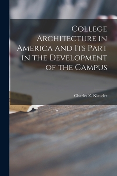 Paperback College Architecture in America and Its Part in the Development of the Campus Book