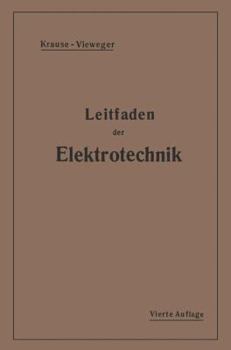 Paperback Kurzer Leitfaden Der Elektrotechnik: Für Unterricht Und PRAXIS in Allgemeinverständlicher Darstellung [German] Book