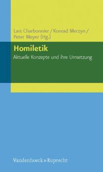 Paperback Homiletik - Aktuelle Konzepte Und Ihre Umsetzung [German] Book
