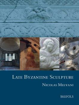 Hardcover Late Byzantine Sculpture Book