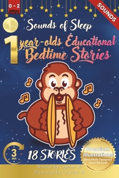 Sounds of Sleep: 1-Year-Old's Educational Bedtime Stories with Premium Illustrations: Relaxing Stories of Nature and Home Sounds to Soo
