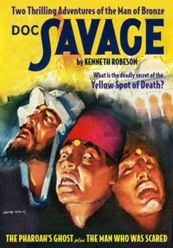 Man Who Was Scared and Pharaoh's Ghost - Book #85 of the Doc Savage Sanctum Editions