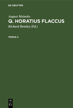 Hardcover August Meineke: Q. Horatius Flaccus. Tomus 2 [Latin] Book