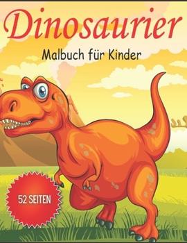 Paperback Dinosaurier Malbuch f?r Kinder: Gro?es Dinosaurier-Malbuch f?r Jungen, M?dchen, Kleinkinder, Vorschulkinder [German] Book