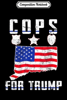 Paperback Composition Notebook: Connecticut Cops For Trump Journal/Notebook Blank Lined Ruled 6x9 100 Pages Book