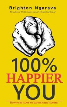 Paperback 100% Happier You: How to be happy no matter what happens Book