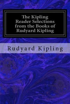 Paperback The Kipling Reader Selections from the Books of Rudyard Kipling Book