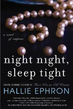 Hardcover Night Night, Sleep Tight: A Novel of Suspense Book