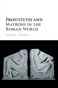 Paperback Prostitutes and Matrons in the Roman World Book