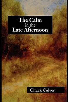 Paperback The Calm in the Late Afternoon Book