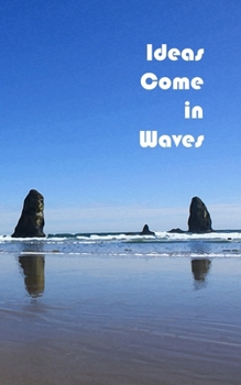 Ideas Come in Waves : Journal/diary/notebook 150 Page Paperback Lined Watercolor Series